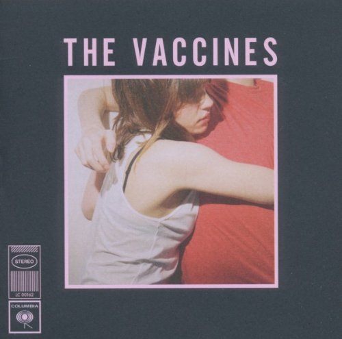 the Vaccines - What Did You Expect from the Vaccines?