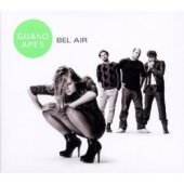 Guano Apes - Bel Air (Exklusive Edition)