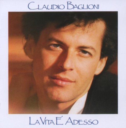 Claudio Baglioni - La Vita E'adesso
