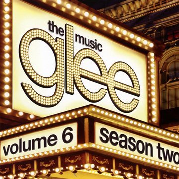 Glee Cast - Glee: the Music, Volume 6