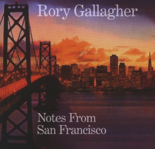 Rory Gallagher - Notes from San Francisco