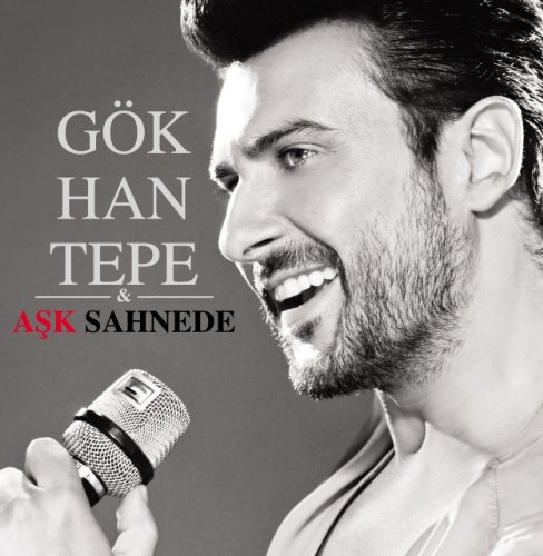 Tepe , Gökhan - Ask Sahnede