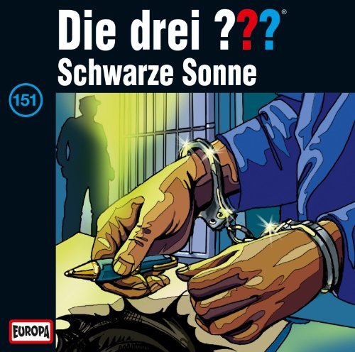 Die Drei ??? - Folge 151/ Schwarze Sonne