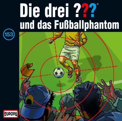 Die Drei ??? - 153/und das Fußballphantom