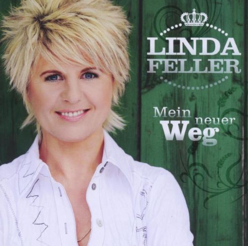 Linda Feller - Mein Neuer Weg