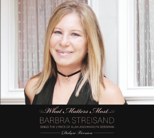Barbra Streisand - What Matters Most - The Lyrics of Alan and Marilyn Bergman