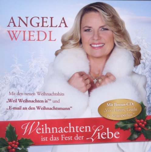 Wiedl , Angela - Weihnachten Ist das Fest der Liebe