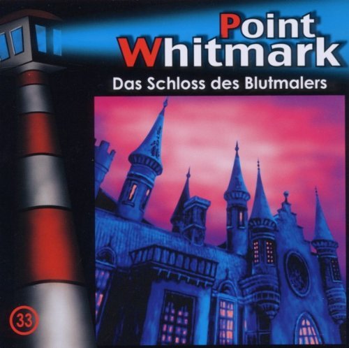Point Whitmark - 33/Das Schloss des Blutmalers