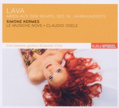 Kermes , Simone - Lava - Arien aus dem Neapel des 18. Jahrhunderts (Osele, Le Musiche Nove)