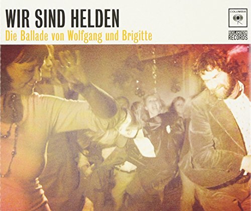 Wir sind Helden - Die Ballade von Wolfgang und Brigitte (Maxi)