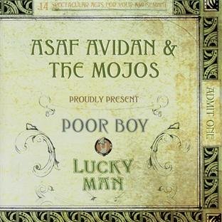 Asaf & the Mojos Avidan - Poor Boy/Lucky Man