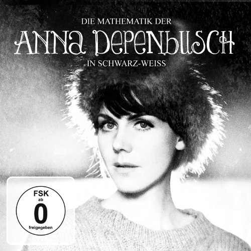 Depenbusch , Anna - Die Mathematik Der Anna Depenbusch in Schwarz/Weiß