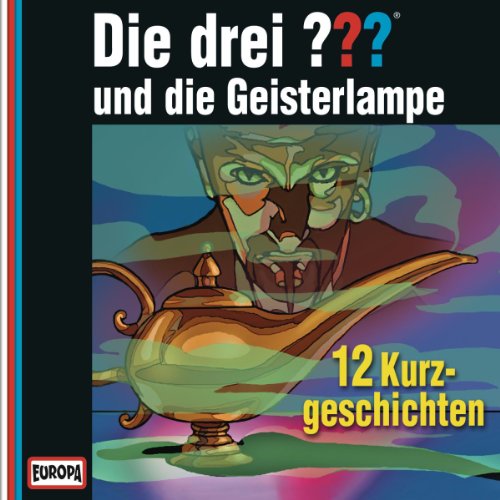 Die Drei ??? - Und Die Geisterlampe