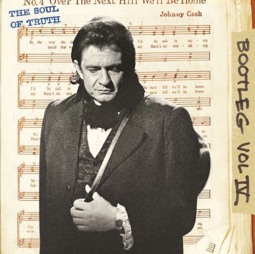 Cash , Johnny - Bootleg, Vol. 4: The Soul of Truth
