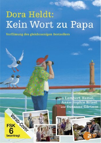 - Dora Heldt: Kein Wort zu Papa