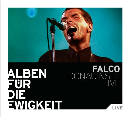 Falco - Donauinsel Live (Alben Für die Ewigkeit)