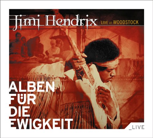 Hendrix , Jimi - Live at Woodstock (Alben für die Ewigkeit)