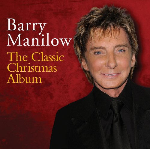 Barry Manilow - Classic Christmas Collection