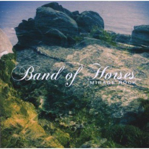 Band Of Horses - Mirage Rock