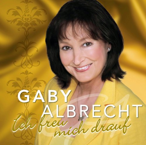 Gaby Albrecht - Ich Freu Mich Drauf
