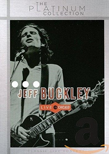  - Jeff Buckley - Live in Chicago (The Platinum Collection)