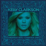 Clarkson , Kelly - Greatest Hits - Chapter One