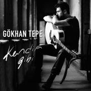 Tepe , Gökhan - Kendim Gibi