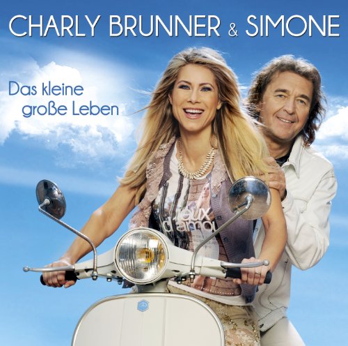 Charly & Simone Brunner - Das kleine große Leben