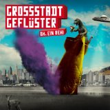 Grossstadtgeflüster - Alles Muss Man Selber Machen