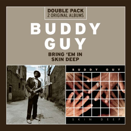 Guy , Buddy - Bring 'em in/Skin Deep