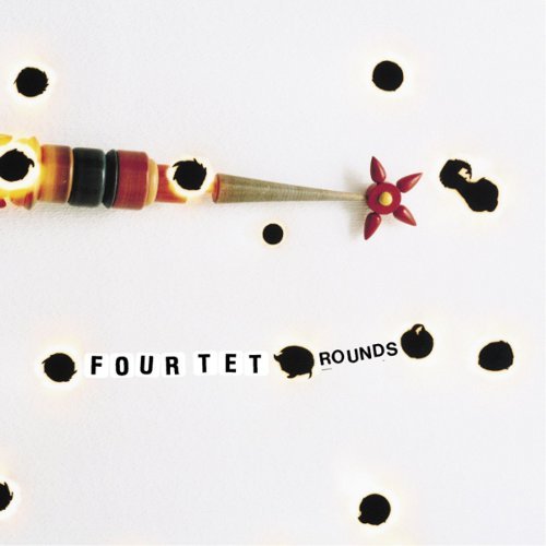 Four Tet - Rounds (Reissue)+Bonus CD