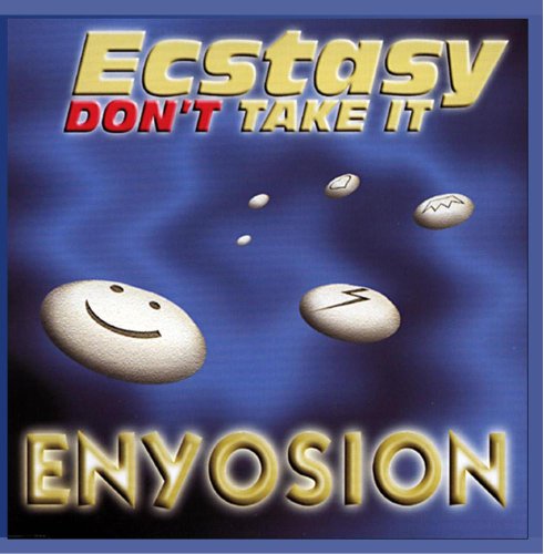 Enyosion - Ecstasy don't take it (Maxi)