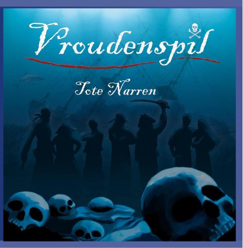 Vroudenspil - Tote Narren