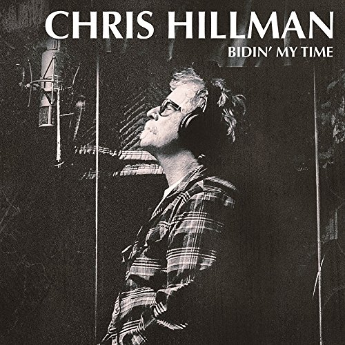 Hillman , Chris - Bidin' My Time