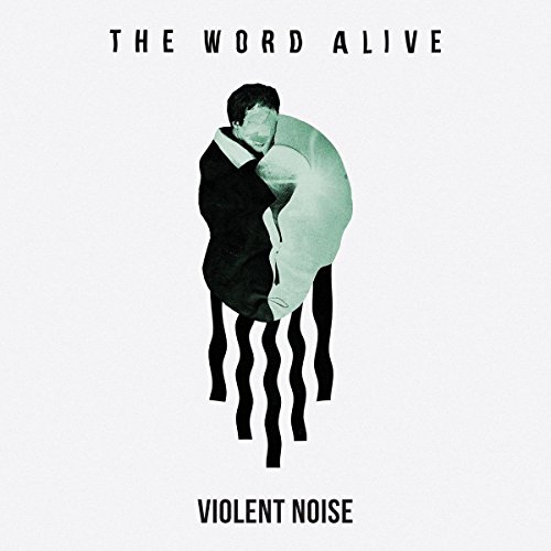 the Word Alive - Violent Noise