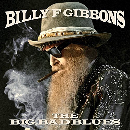 Billy F Gibbons - The Big Bad Blues (Translucent Blue Vinyl) [Vinyl LP]