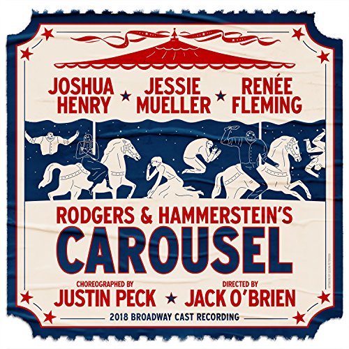 - Rodgers & Hammerstein's Carousel (2018 Broadway Cast Recording)