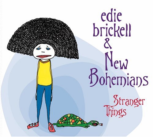 Edie Brickell & New Bohemians - Stranger Things