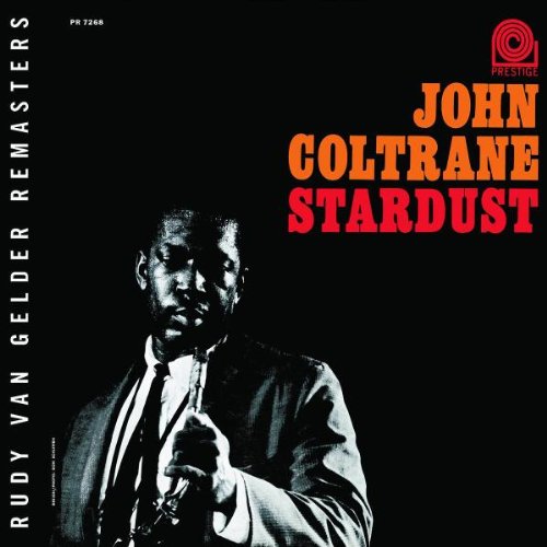 John Coltrane - Stardust (Rudy Van Gelder Remaster)