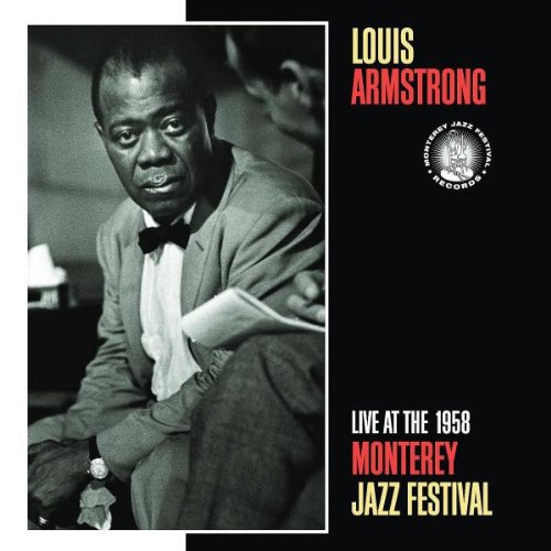 Louis Armstrong - Live at the 1958 Monterey Jazz Festival
