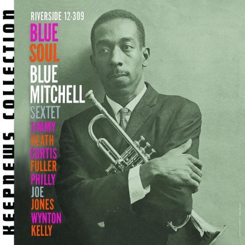 Blue Mitchell - Blue Soul (Keepnews Collection)