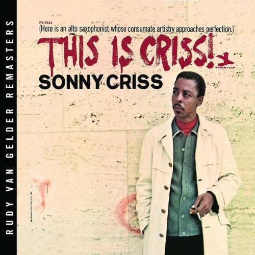 Sonny Criss - This Is Criss! (Rudy Van Gelder Remaster)