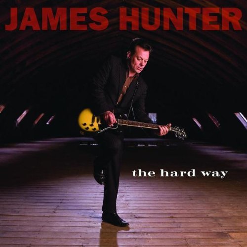 Hunter , James - The Hard Way