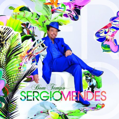 Mendes , Sergio - Bom tempo
