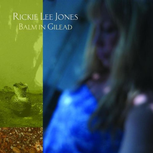 Jones , Rickie Lee - Balm in Gilead