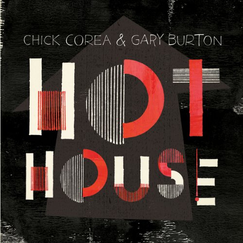 Corea , Chick & Burton , Gary - Hot House