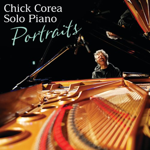 Chick Corea - Solo Piano Portraits