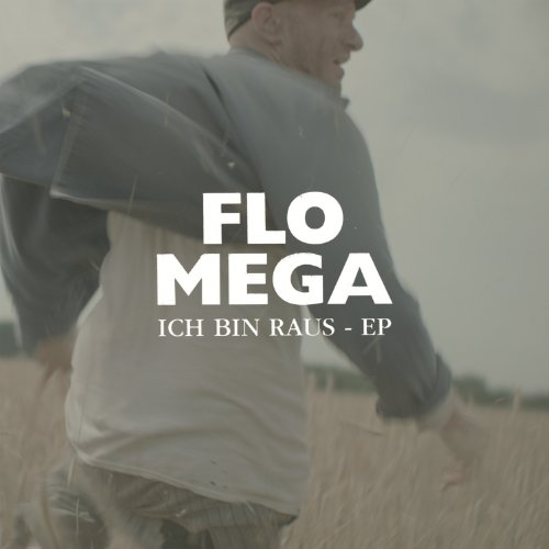Flo Mega - Ich Bin Raus