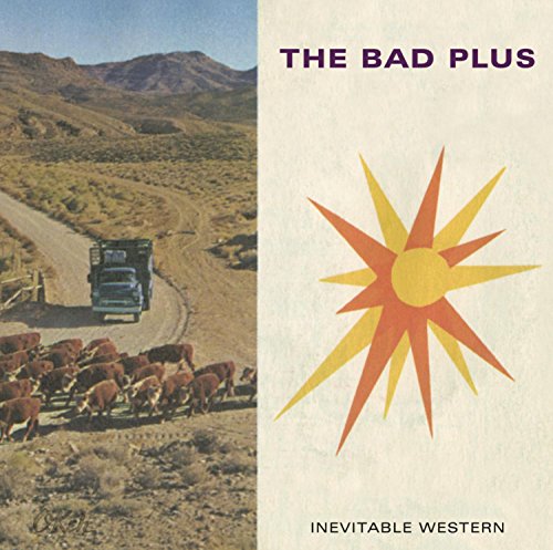 the Bad Plus - Inevitable Western