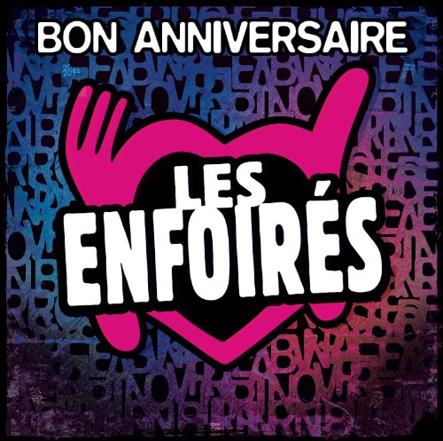 Les Enfoires - Bon Anniversaire les Enfoirés